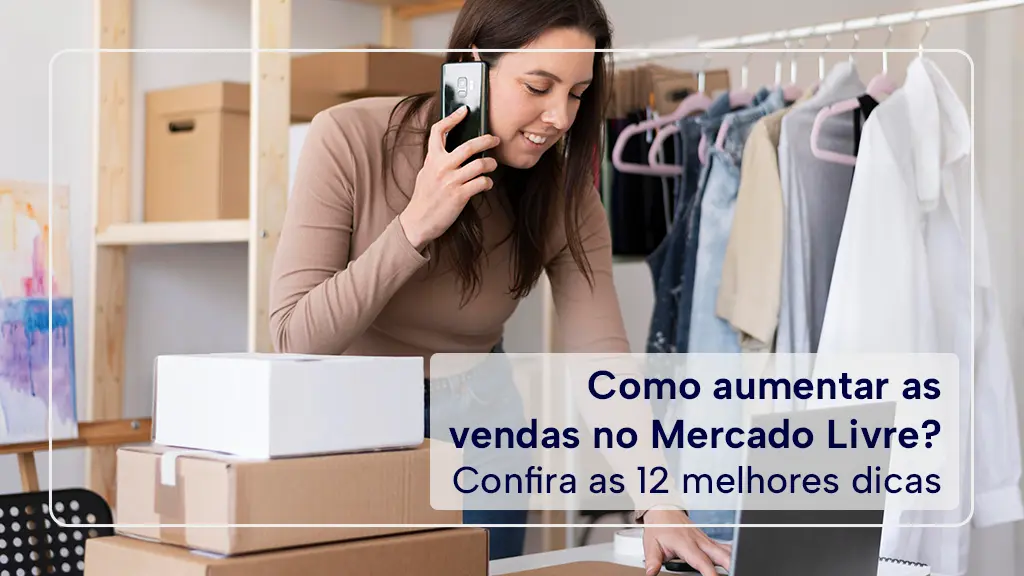 Como aumentar as vendas no Mercado Livre