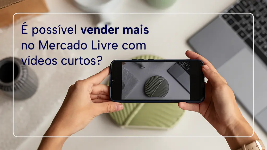 Vídeos curtos no Mercado Livre