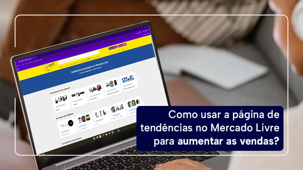 Tendências Mercado Livre