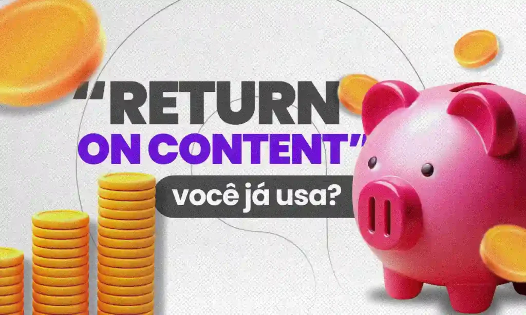 Retorno sobre Conteúdo em investimentos em Mídia