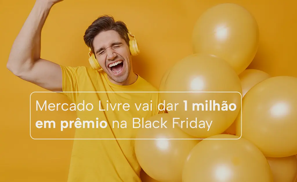 Campanha Black Friday Mercado Livre